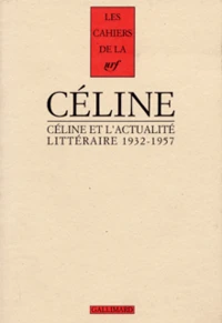 Céline et l'actualité littéraire