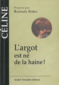 L'argot est né de la haine !