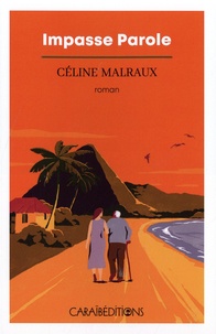Céline Malraux - Impasse parole.