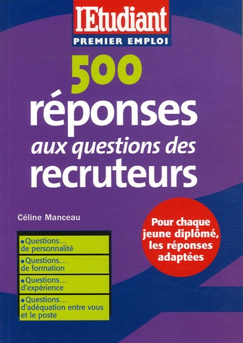 Céline Manceau - 500 Réponses aux questions des recruteurs.