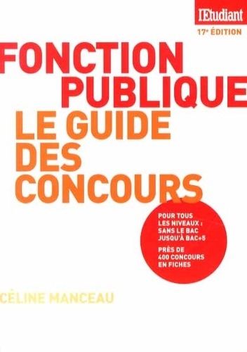 Céline Manceau - Fonction publique : le guide des concours.