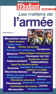 Céline Manceau - Les Metiers De L'Armee. Edition 2002.