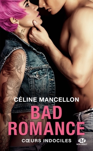 Bad romance Tome 2 Coeurs indociles