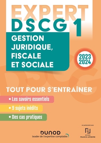 DSCG 1 Gestion juridique, fiscale et sociale. Tout pour s'entraîner  Edition 2023-2024