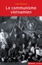 Céline Marangé - Le communisme vietnamien (1919-1991) - Construction d'un Etat-nation entre Moscou et Pékin.