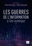 Céline Marangé et Maud Quessard - Les guerres de l'information à l'ère numérique.