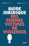 Céline Marcovici et My-Kim Yang-Paya - Guide juridique des femmes victimes de violences.