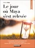 Céline Mas - Le jour où Maya s’est relevée.