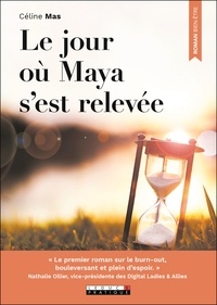 Ebooks gratuits télécharger le format pdf de l'ordinateur Le jour où Maya s’est relevée 9791028515737 en francais