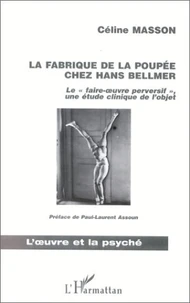 La fabrique de la poupée chez Hans Bellmer