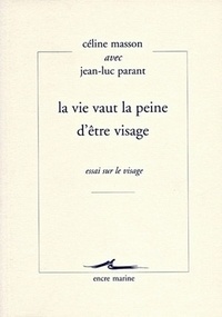 La vie vaut la peine dêtre visage - Essai sur le visage.pdf