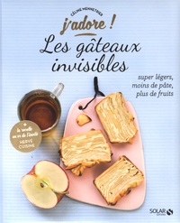 Céline Mennetrier - Les gâteaux invisibles - Super légers, moins de pâte, plus de fruits.