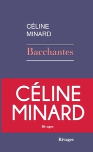Céline Minard - Bacchantes.