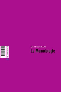 Céline Minard - La Manadologie.