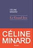 Céline Minard - Le Grand Jeu.