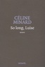 Céline Minard - So Long, Luise.