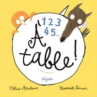 Céline Monchoux et Laurent Simon - 1, 2, 3, 4, 5... A table !.