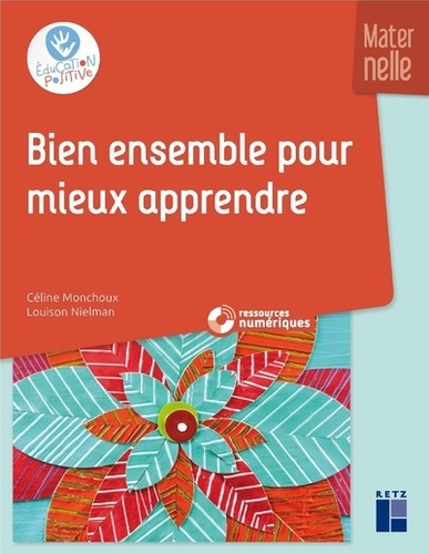 Céline Monchoux et Louison Nielman - Bien ensemble pour mieux apprendre - Maternelle. 1 Cédérom