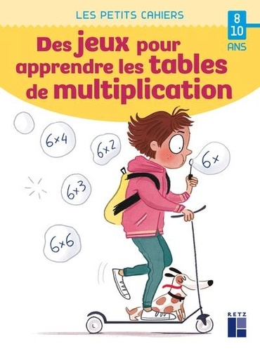 Céline Monchoux - Des jeux pour apprendre les tables de multiplication.