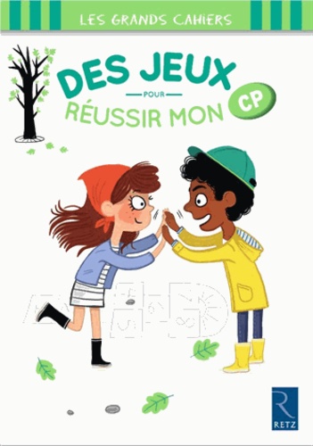 Céline Monchoux et Maud Lienard - Des jeux pour réussir mon CP.