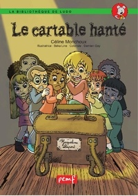Céline Monchoux et Béka Line - Le cartable hanté.