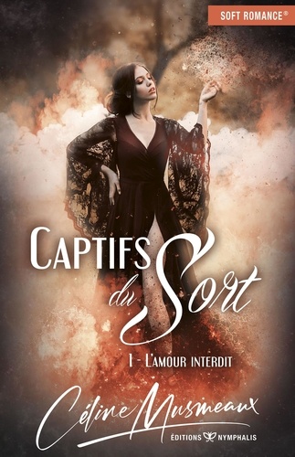 Captifs du sort Tome 1 L'amour interdit