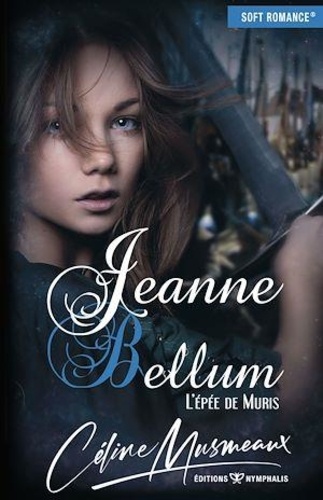 Jeanne Bellum. L'épée de Muris