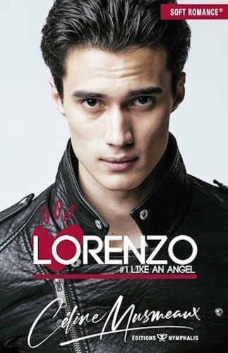 Lorenzo. Like an angel (Spin Off de « A toi »)