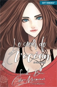 Céline Musmeaux - Saga Océan Tome 1 : Le coeur de l'océan - Edition illustrée.