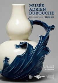 Céline Paul - Musée national Adrien Dubouché - Les collections. Limoges.