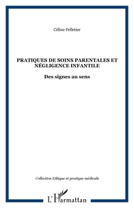 Pratiques de soins parentales et négligence infantile