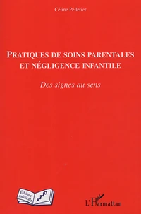 Pratiques de soins parentales et négligence infantile