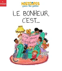 Le bonheur, c'est...