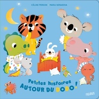 Céline Person et Maria Neradova - Petites histoires autour du dodo !.