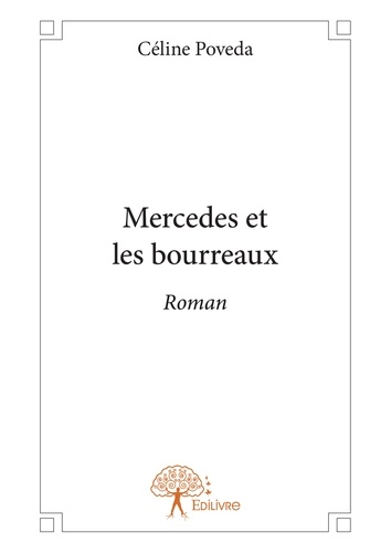 Mercedes et les bourreaux. Roman