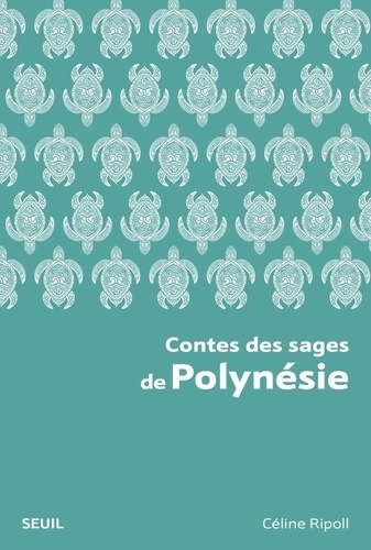 Contes des sages de Polynésie de Céline Ripoll - Grand Format - Livre ...
