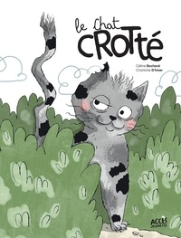 Céline Rochard et Charlotte D'hiver - Le chat crotté.