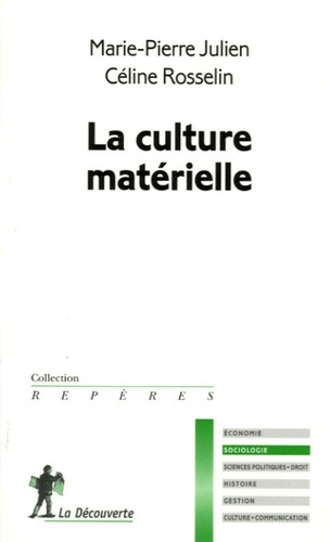 Céline Rosselin et Marie-Pierre Julien - La culture matérielle.