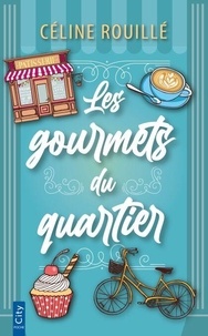 Livres numériques téléchargeables gratuitement Les gourmets du quartier