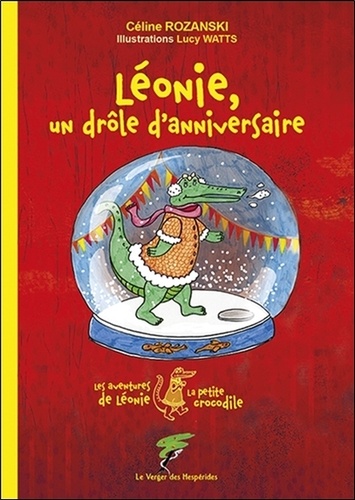 Les aventures de Léonie la petite crocodile  Léonie, un drôle d'anniversaire