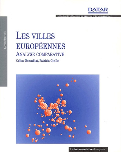 Céline Rozenblat et Patricia Cicille - Les villes européennes - Analyse comparative.