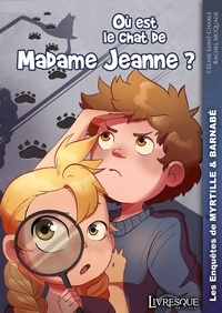 Céline Saint-Charle et Rachel McQuade - Les enquêtes de Myrtille & Barnabé Tome 1 : Où est le chat de Madame Jeanne ?.
