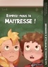 Céline Saint-Charle et Rachel McQuade - Les enquêtes de Myrtille & Barnabé Tome 2 : Rendez-nous la maitresse !.