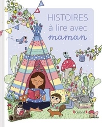 Céline Santini et Amélie Laffaiteur - Histoires à lire avec Maman.