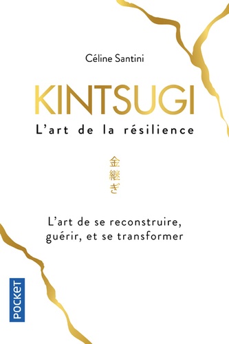 Kintsugi. L'art de la résilience