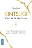 Céline Santini - Kintsugi - L'art de la résilience.