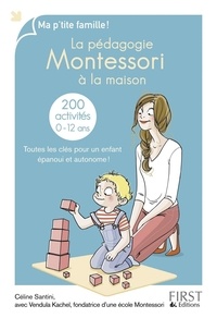 Céline Santini - La pédagogie Montessori à la maison.