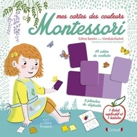 Céline Santini et Vendula Kachel - Mes cartes couleurs Montessori - Avec 1 cahier d'activités pour les enfants, 1 mode d'emploi pour les parents, 57 artes de couleurs et 9 planches de dégradés.