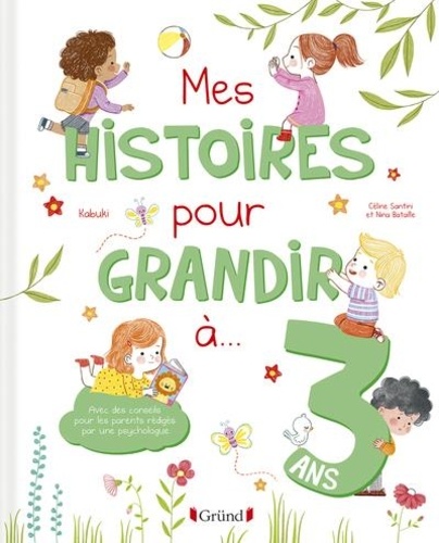 Céline Santini et Nina Bataille - Mes histoires pour grandir à 3 ans.