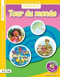 Céline Simpson - Départs - 2e année. Fascicule 3, Tour du monde.